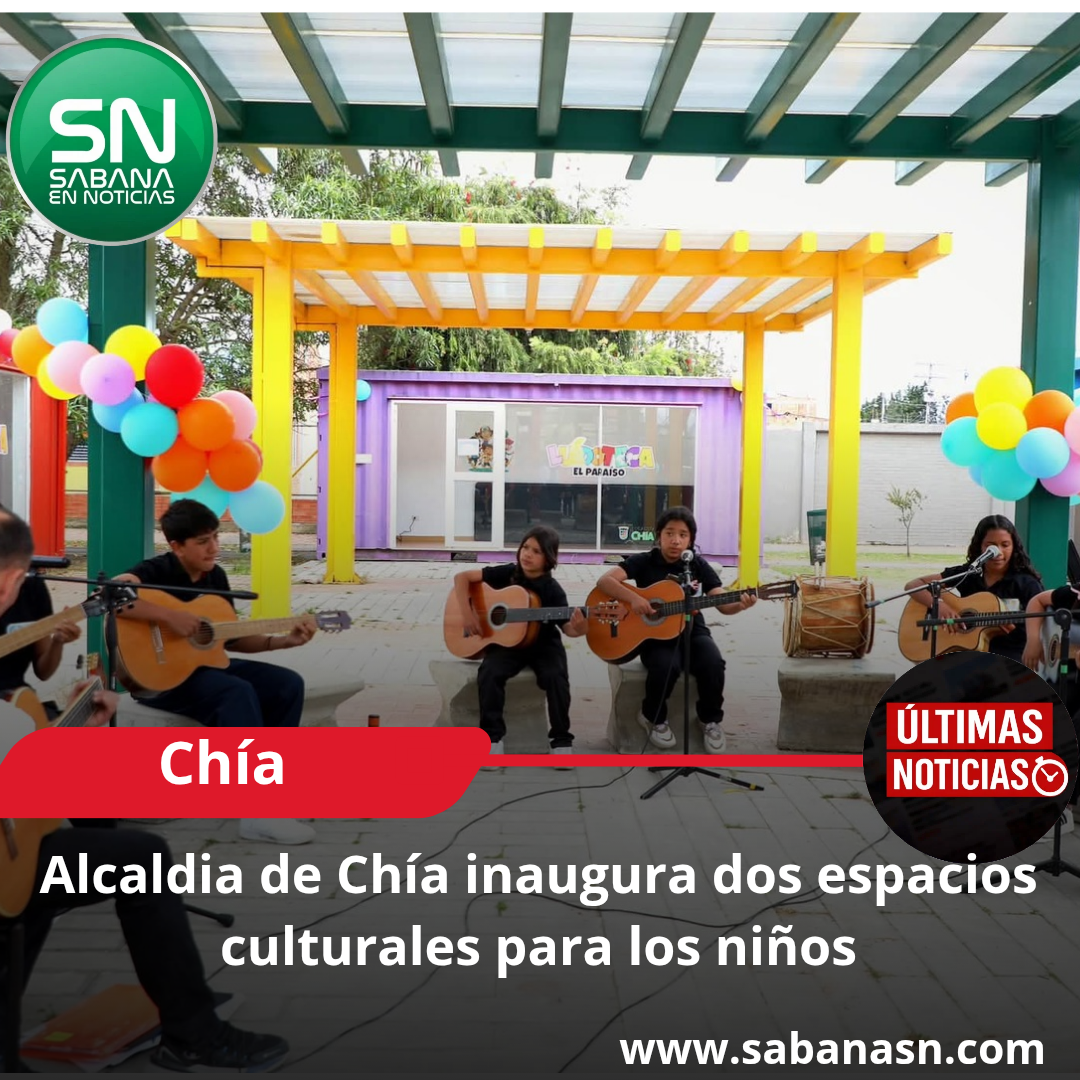 Chía consolida su apuesta por la niñez con la apertura de dos nuevas ludotecas